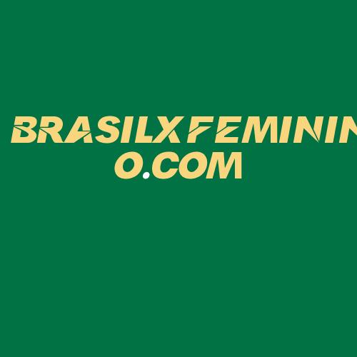 Logo da BRASILXFEMININO